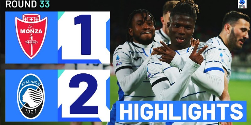 Nhận định trận Monza vs Atalanta: Cơ hội nào cho đội chủ nhà? 1 Monza vs Atalanta