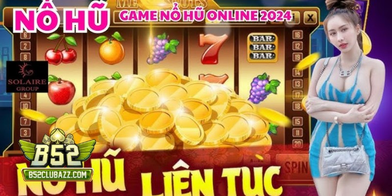 Hướng Dẫn Tham Gia Cá Cược Nổ Hũ B52 Club Bách Thắng 1 Nổ Hũ B52 Club